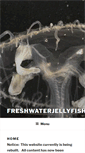 Mobile Screenshot of freshwaterjellyfish.org